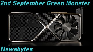 Newsbytes NVIDIA 3070, 3080 and 3090 The Green Monsters 2nd September 2020