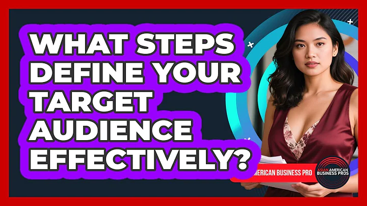 What Steps Define Your Target Audience Effectively?
