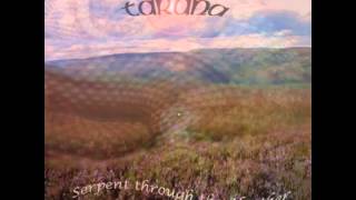 TARANA ~ SERPENT THROUGH THE HEATHER (whole album)