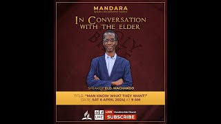 Mandara SDA Church || Title: Man know what they want! || Elder M. Machando || 6 April 2024