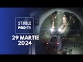 Tirile pro tv  29 martie 2024