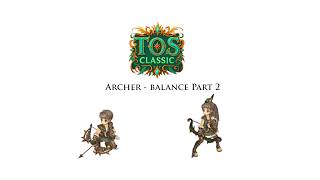 Archer Class Balance Update Part 2 | Tree of Savior Classic
