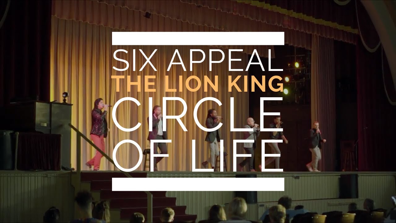 Six Appeal - Circle of Life (Lion King) - Live Pt. 1