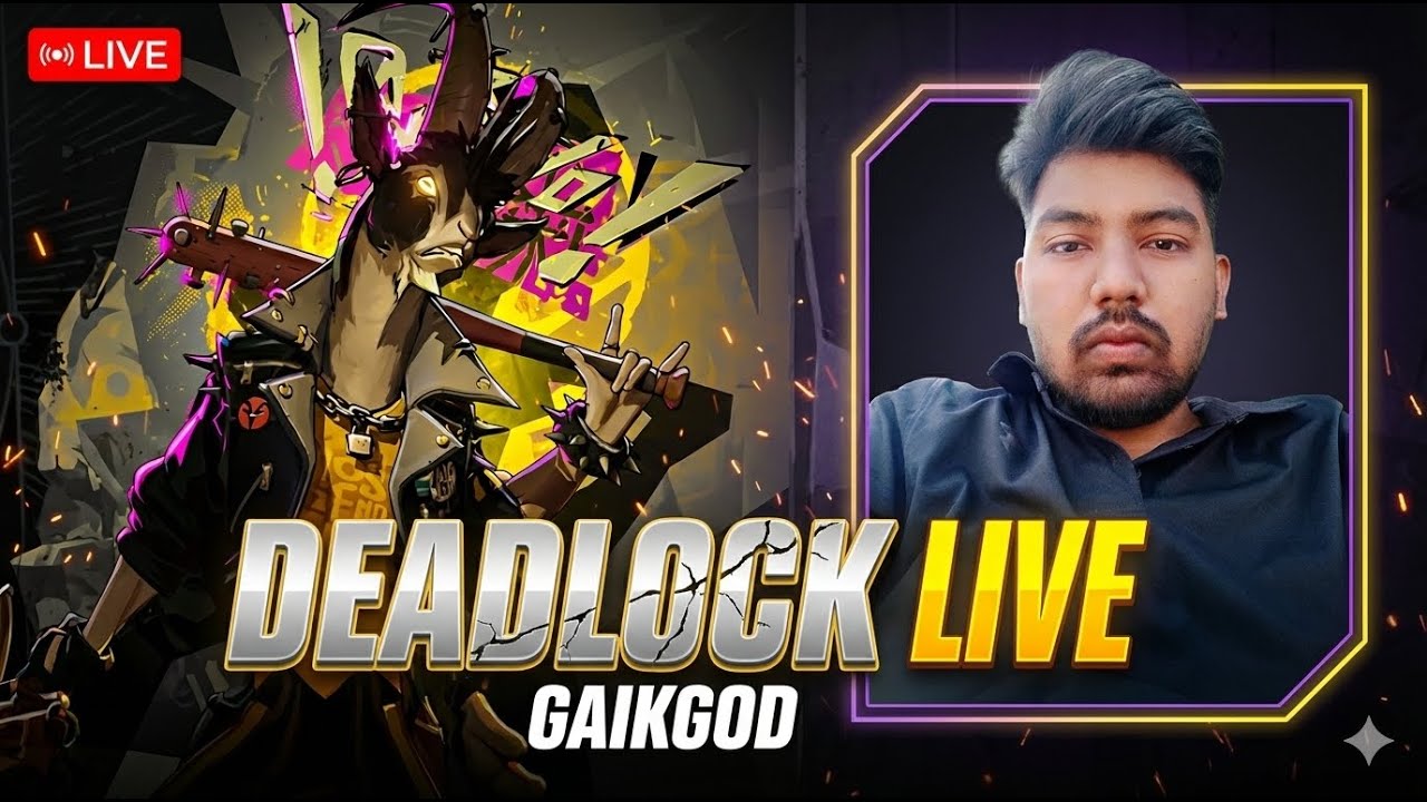 🔴 Deadlock LIVE | | Road to Victory | Gaikgod Live 🔥