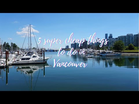 Top 5 Super Cheap Things To Do In Metro Vancouver!