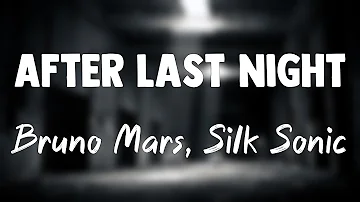 After Last Night (With Thundercat & Bootsy Collins) - Bruno Mars, Silk Sonic{Lyrics Video}🎈