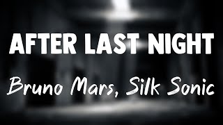 After Last Night (With Thundercat & Bootsy Collins) - Bruno Mars, Silk Sonic{Lyrics Video}🎈
