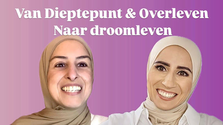 Van Dieptepunt & Overleven Naar Droomleven #004  Laila Moussa