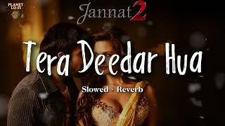 Information Tera Deedar Hua (Slowed + Reverb) Rahat Fateh Ali Khan | Jannat 2 | Planet Lo-Fi Update