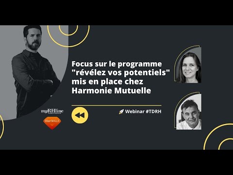 Webinar : Focus sur le programme “révélez vos potentiels” mis en place chez Harmonie Mutuelle