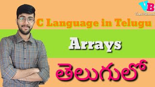 Arrays in Telugu | C Language in Telugu | Lecture 10 | Vamsi Bhavani |