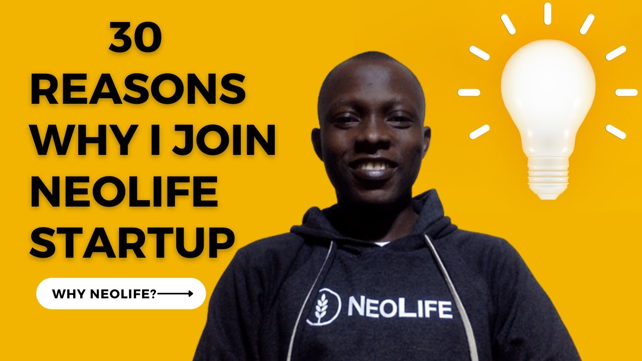 30 Reasons Why I Join NeoLife Startup Business Opportunity 