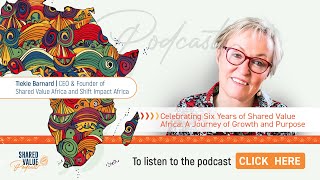 Shared Value Podcast | CELEBRATING SIX YEARS OF SHARED VALUE AFRICA:A JOURNEY OF GROWTH AND PURPOSE