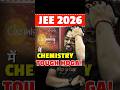 😨Kya JEE 2026 Chemistry Tough Hoga? Shocking Prediction!😱#jee #jee2026 #jeeexam #jeemain #chemistry