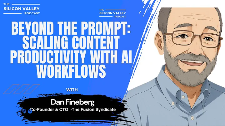 Ep 279 Beyond the Prompt: Scaling Content Productivity with AI Workflows with Dan Fineberg