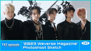 [EPISODE] TXT (투모로우바이투게더) ‘2023 Weverse Magazine’ Photoshoot Sketch