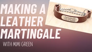 Making a Mimi Green Leather Martingale