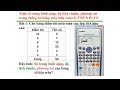 Phần 07 _ Hướng Dẫn Bấm Máy Tính Xác Suất Thống Kê