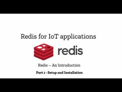 Part1 - Getting Started with Redis for IoT Applications: Installation ...