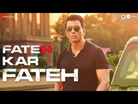 Fateh Kar Fateh | Fateh | Sonu Sood & Jacqueliene | Arijit Singh, Haroon-Gavin, Mandeep K | Lyrical
