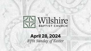 April 28, 2024 Fifth Sunday of Easter