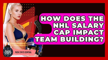 How Does The NHL Salary Cap Impact Team Building? - Puck Stats Central
