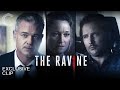 The Ravine | Clip: "Leave Me Alone"