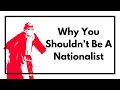 Why you shouldnt be a nationalist  mia mulder