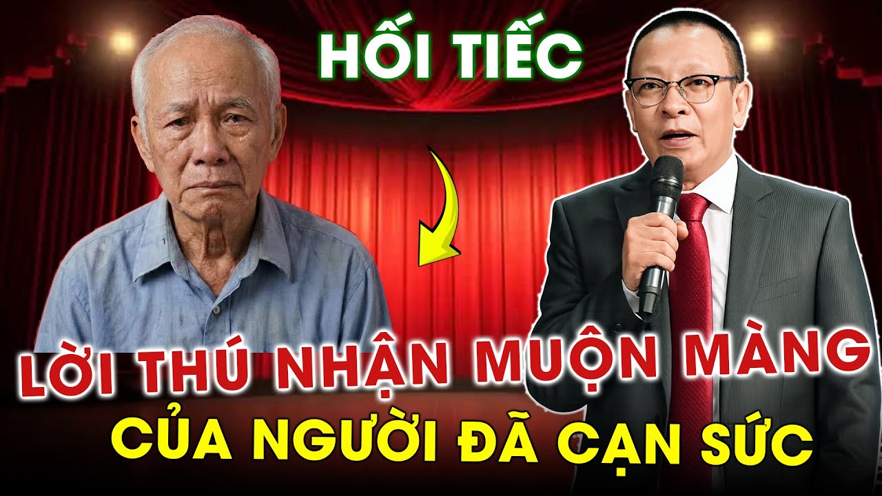 Tâm Sự Cùng Văn Sâm: LỜI THÚ NHẬN MUỘN MÀNG CỦA NGƯỜI ĐÃ CẠN SỨC