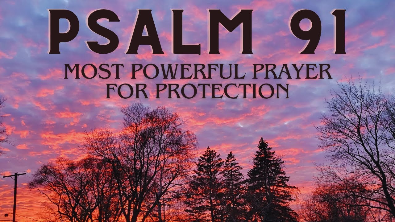 Psalm 91 | Powerful Prayer for Protection | NIV | Audio Bible - YouTube