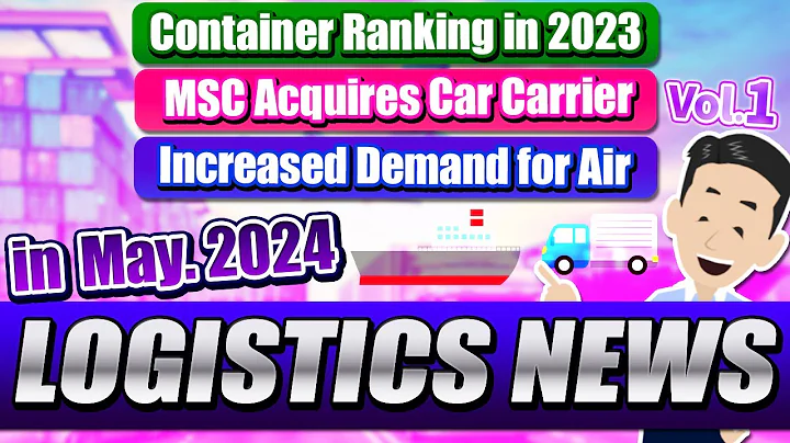Logistics News in May, 2024  Vol.1. Explained Increased Demand for Air &  Container Ranking - DayDayNews