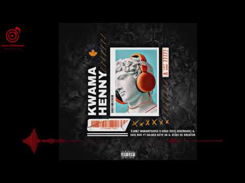 Njabz Wabantwana x Anga Nice & Sani Boii - Kwama Henny [feat. Golden Keys SA & Stibo De Kreator]