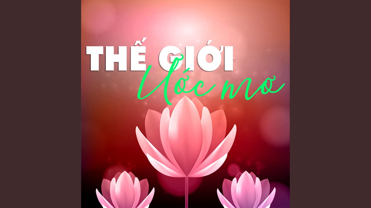 Thế giới ước mơ auf YouTube ansehen