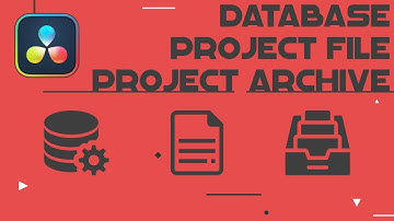 The difference Database, project file, project archive in DaVinci Resolve