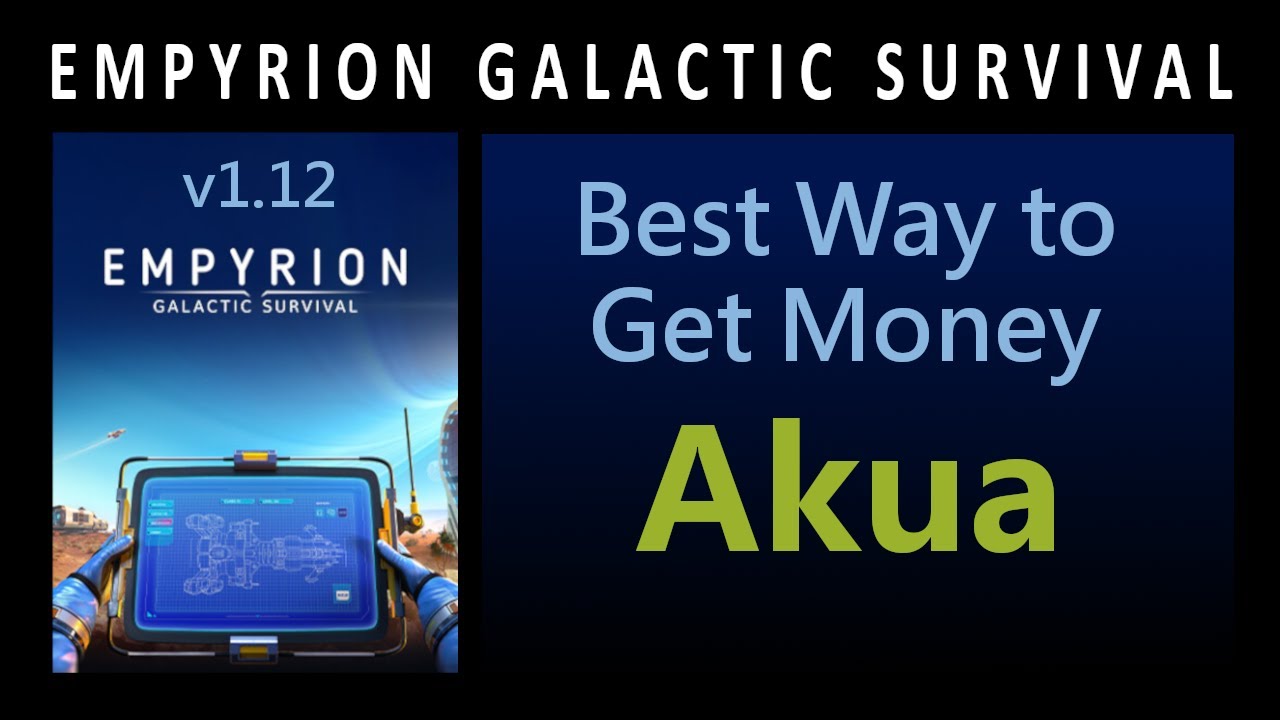 Empyrion Galactic Survival: Best Way to Get Money on Akua