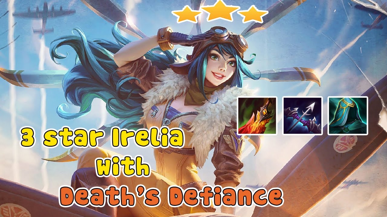 WHAT IF ⭐⭐⭐ IRELIA HAS DEATH'S DEFIANCE Set 6.5 TFT