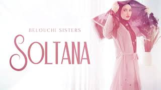 SOLTANA - BELOUCHI SISTERS