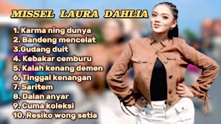 MISSEL LAURA DAHLIA FULL ALBUM 2026 BANDENG MENCELAT - GUDANG DUIT -KEBAKAR CEMBURU