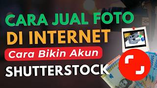 Cara Jual Foto di Internet: Tutorial Daftar Akun Shutterstock Contributor Terbaru!