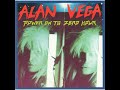 Alan vega  power on to zero hour 1991 full album