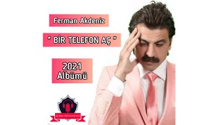 Ferman Akdeniz - Bir Telefon Aç 2021 Albümü HD Resimi