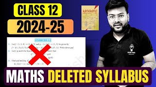 Class 12 Maths Deleted Portion For Session 2024-25 I Class 12 Maths Deleted Syllabus by Ashish Sir