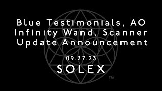 Blue Testimonials, AO Infinity Wand, Scanner Update Announcement