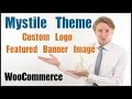 Mystile theme tutorial  uploading a custom logo and featured banner image to the mystile theme