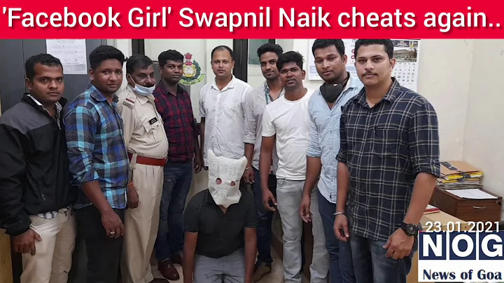 'Facebook Girl' Swapnil Naik cheats again, arrested by Cyber Crime police - DayDayNews