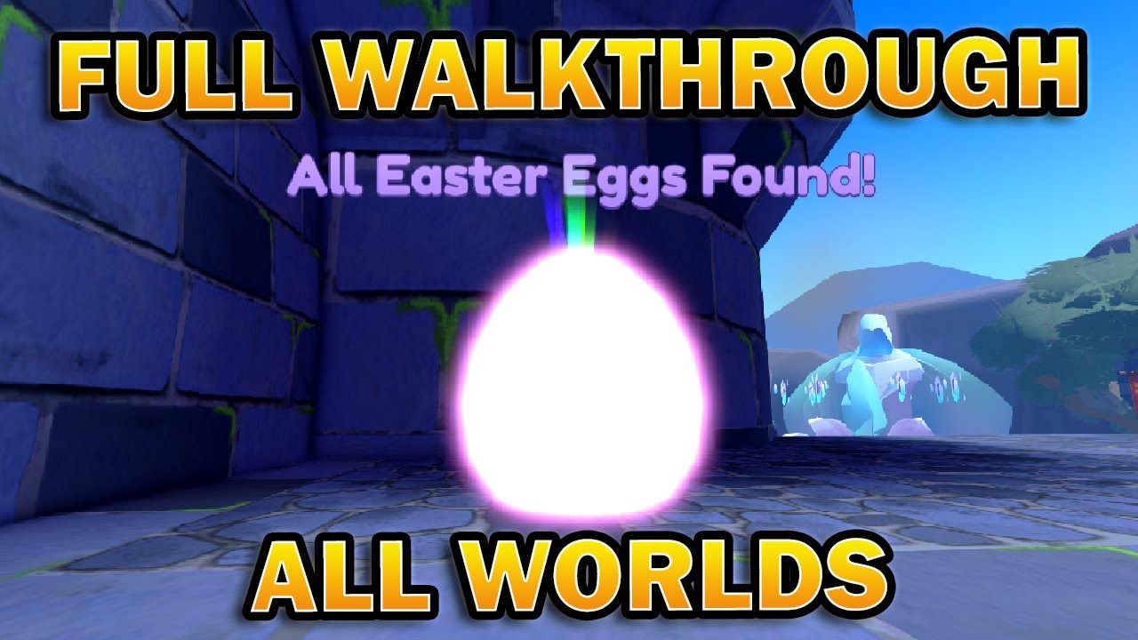 Full Walkthrough of All Egg Locations Egg Hunt World Zero All Worlds