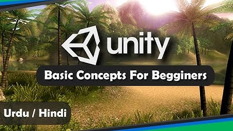 Unity3d Basics For Begginners in Hindi / Urdu