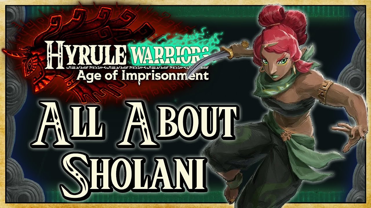 All About Sholani (FULL GUIDE) - Hyrule Warriors: Age of Imprisonment | Warriors Dojo