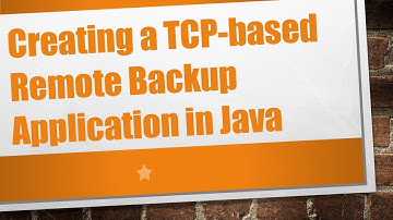 Creating a TCP-based Remote Backup Application in Java