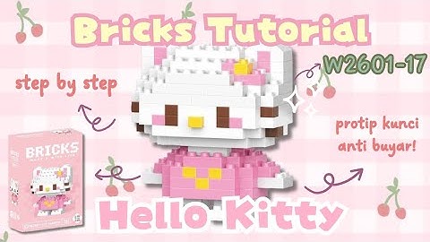 HOW TO BUILD PINK HELLO KITTY MINI LEGO W2601-17 | Bricks Tutorial (Bahasa Indonesia)
